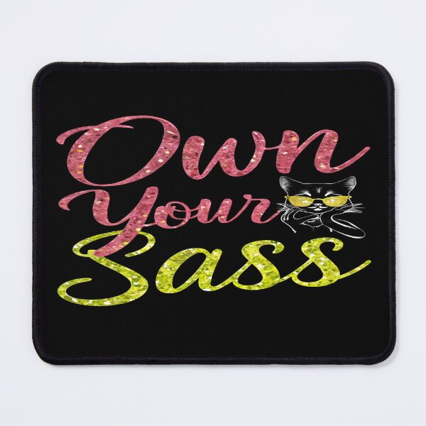 Item preview, Own Your Sass designed and sold by Wishing-Wings.