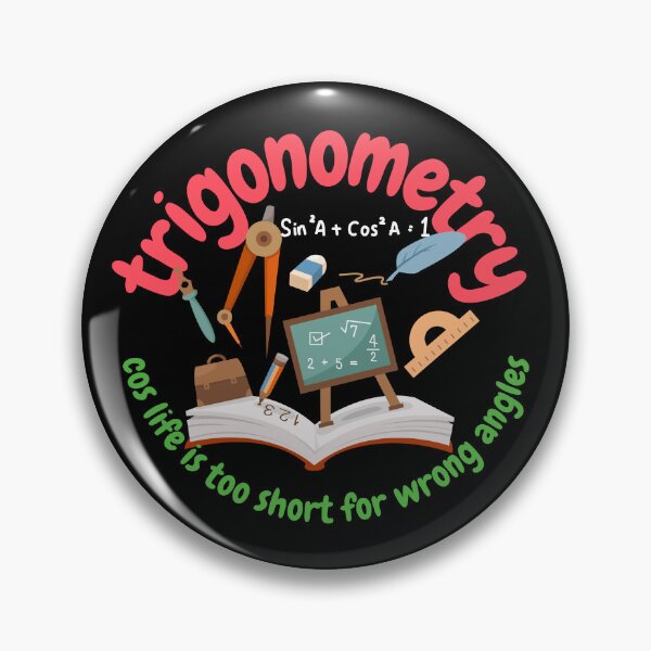 Item preview, Trigonometry, cos life is too short for wrong angles, math and trigonometry designed and sold by NoetherSym.