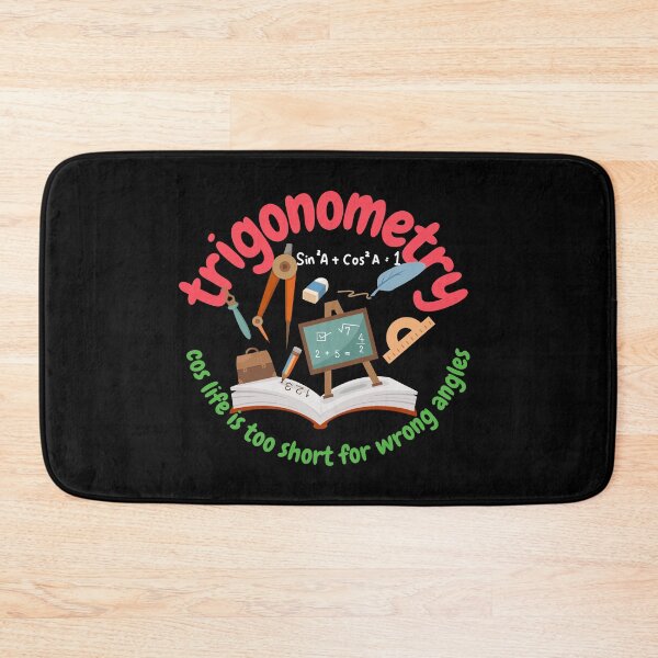 Item preview, Trigonometry, cos life is too short for wrong angles, math and trigonometry designed and sold by NoetherSym.