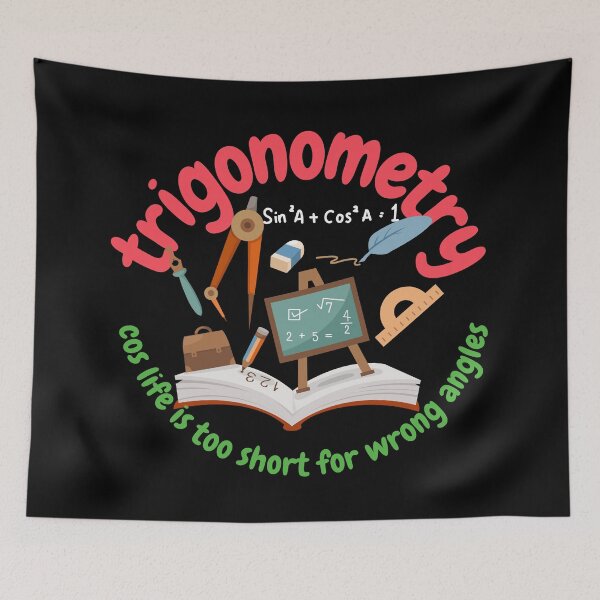 Item preview, Trigonometry, cos life is too short for wrong angles, math and trigonometry designed and sold by NoetherSym.