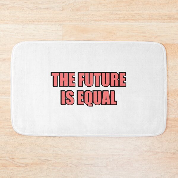 Item preview, The Future Is Equal  designed and sold by Inspirationmotivation.
