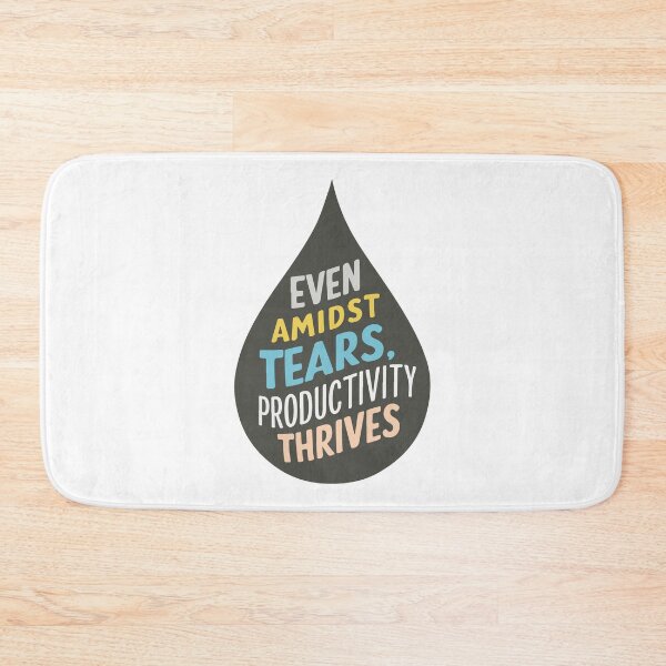 Item preview, Even amidst tears, productivity thrives designed and sold by mergmart.