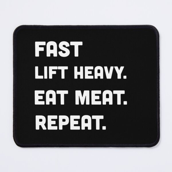 Item preview, Fast Lift Heavy Eat Meat Repeat designed and sold by artzaka.