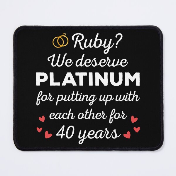 Item preview, 40th Wedding Anniversary I - Ruby? We deserve Platinum designed and sold by Lemon Pepper.
