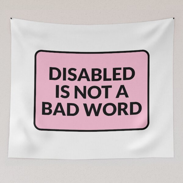 Item preview, Disabled Is Not A Bad Word disability pride designed and sold by Inspirationmotivation.
