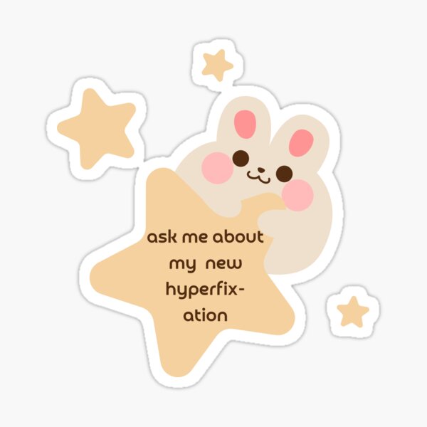 Item preview, Ask me about my new hyperfixation | ADHD cute illustration | AuDHD | Neurodivergent designed and sold by NeurodiverseTea.
