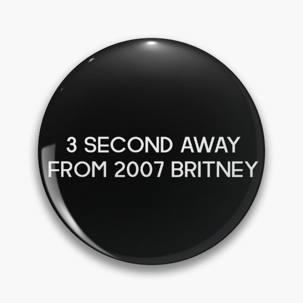 Item preview, 3 SECOND AWAY FROM 2007 BRITNEY designed and sold by Natsey.