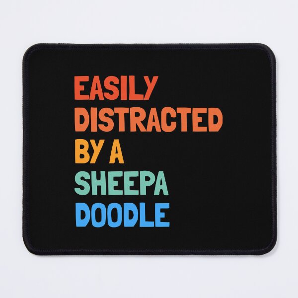 Item preview, Easily Distracted By A Sheepadoodle Funny Dog Gift  designed and sold by Guarddogdrive.