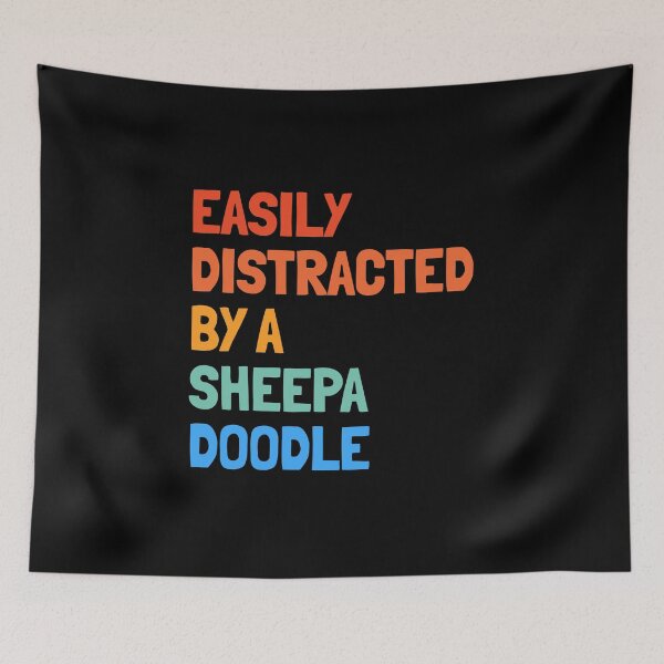 Item preview, Easily Distracted By A Sheepadoodle Funny Dog Gift  designed and sold by Guarddogdrive.