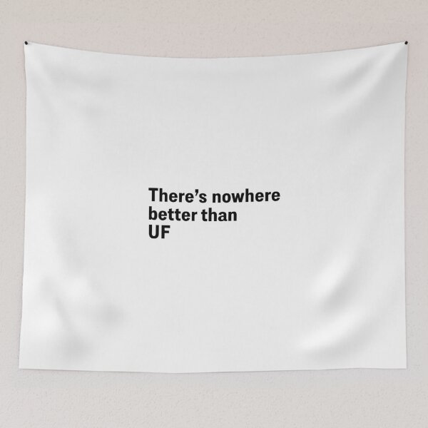 Item preview, Theres Nowhere Better Than UF designed and sold by CueDesignsCo.