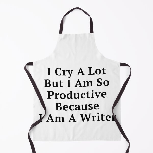 Item preview, I Cry A Lot Because I Am A Writer - Black Text designed and sold by TheKnightWriter.