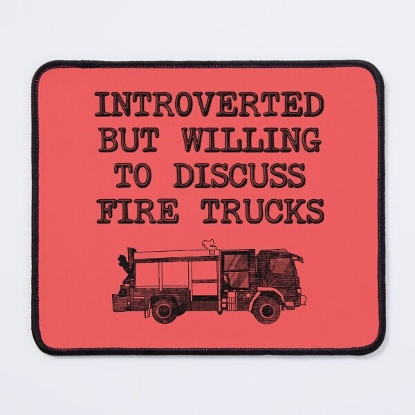 Item preview, Introverted By Willing To Discuss Fire Trucks - Firefighters designed and sold by stressedrodent.