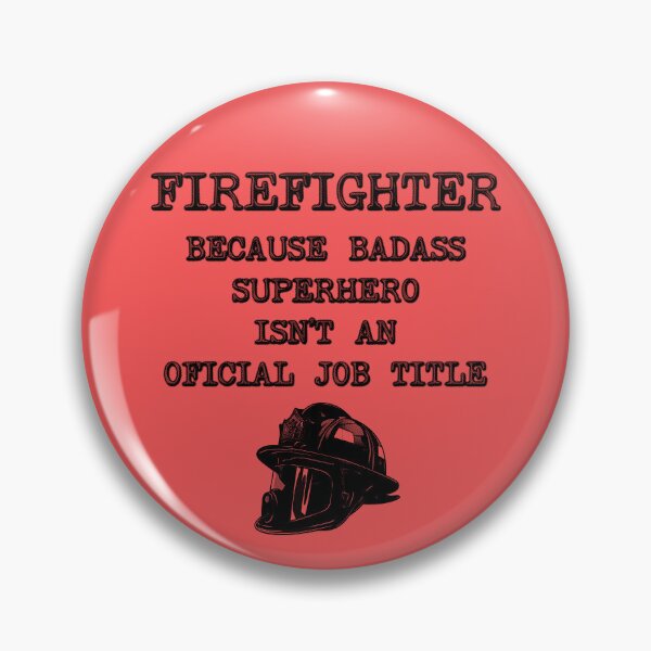 Item preview, Firefighter Because Superhero Isn't An Official Job Title designed and sold by stressedrodent.