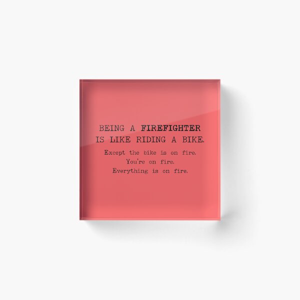 Item preview, Being a Firefighter Is Like Riding A Bike designed and sold by stressedrodent.