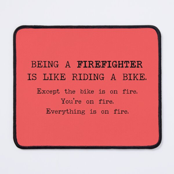 Item preview, Being a Firefighter Is Like Riding A Bike designed and sold by stressedrodent.