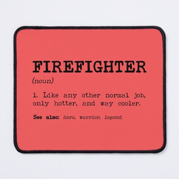 Item preview, Firefighter Definition designed and sold by stressedrodent.