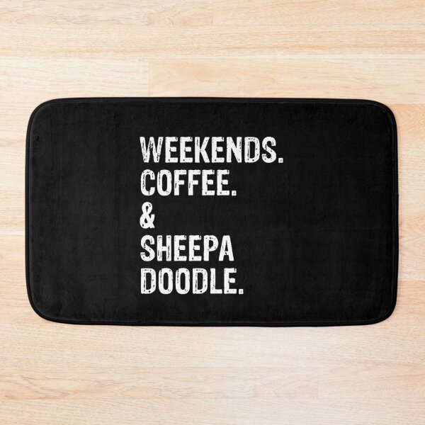 Item preview, Weekends Coffee and Sheepadoodle Funny Dog Gift  designed and sold by Guarddogdrive.