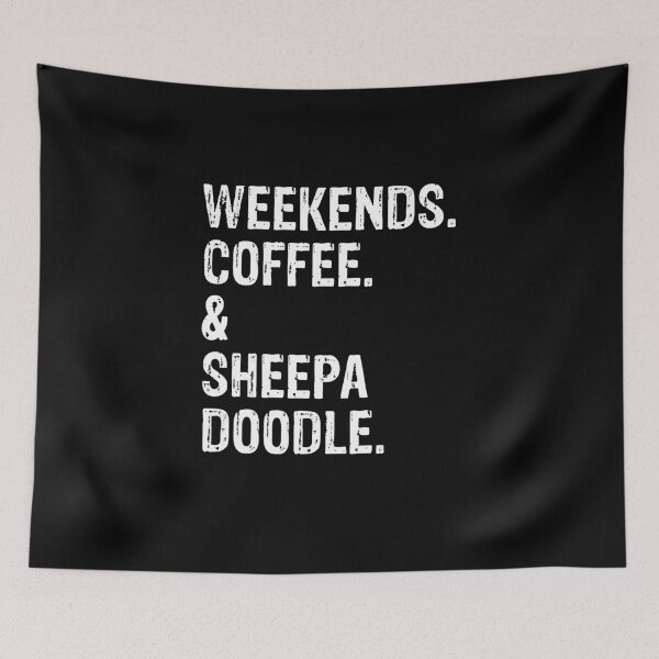 Item preview, Weekends Coffee and Sheepadoodle Funny Dog Gift  designed and sold by Guarddogdrive.