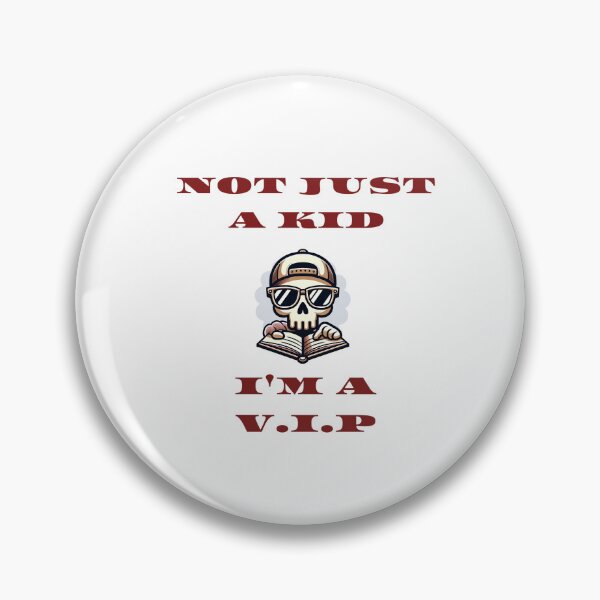 Item preview, Not just a kid I’m a vip  designed and sold by Bridgingandart.