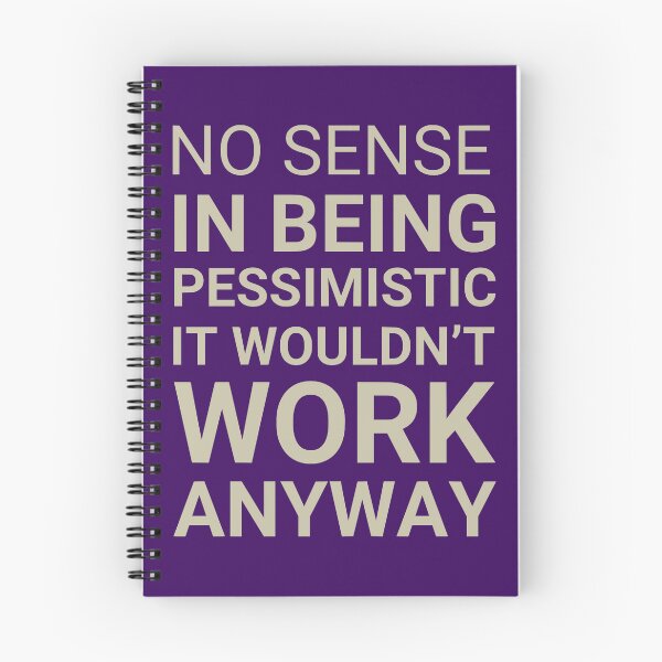 Item preview, No sense in being pessemistic - it wouldn't work anyway. designed and sold by TheVarc.