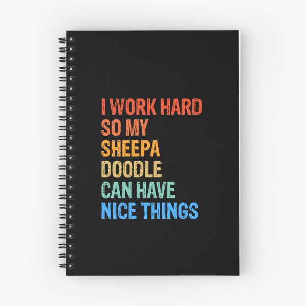 Item preview, I Work Hard So Sheepadoodle Can Have Nice Things  designed and sold by Guarddogdrive.