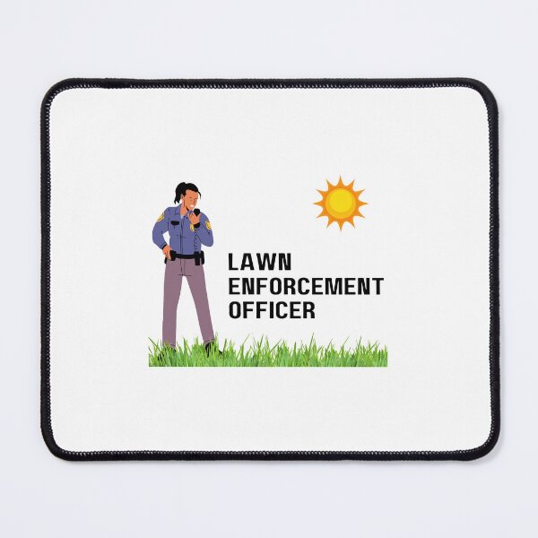 Item preview, Lawn Enforcement Officer designed and sold by LisaG3.