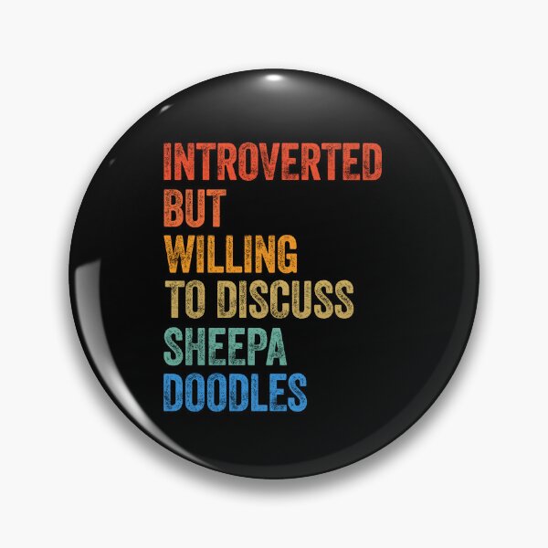 Item preview, Introverted But Willing To Discuss Sheepadoodles Gift designed and sold by Guarddogdrive.