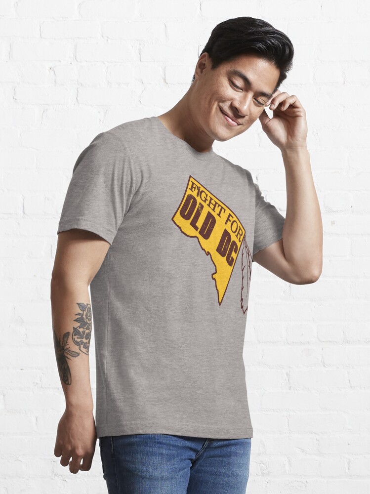 Redskins Fight for Old DC Essential T Shirt for Sale by mymainmandeebo Redbubble