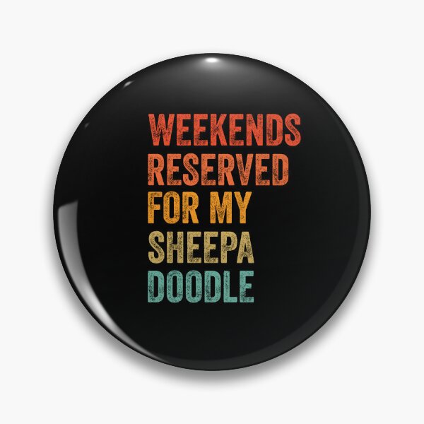 Item preview, Weekends Reserved For My Sheepadoodle Distressed Gift designed and sold by Guarddogdrive.