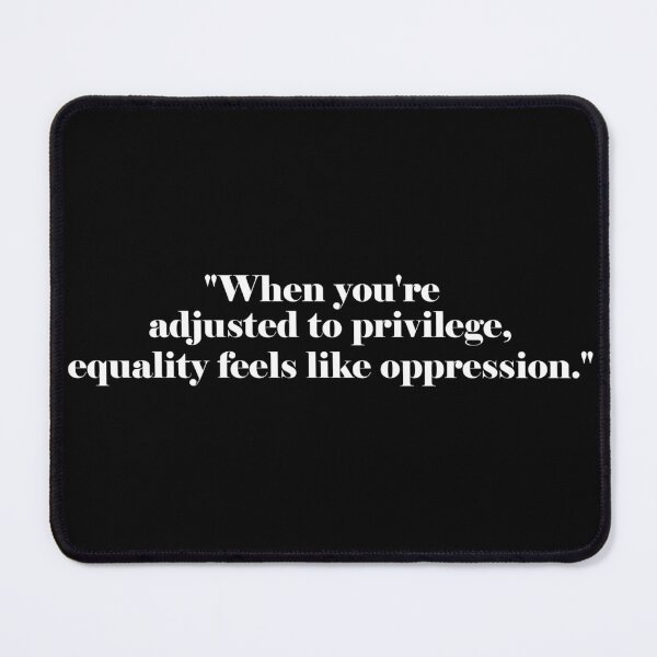 Item preview, When You're Adjusted to Privilege designed and sold by uh-mee-ruh.