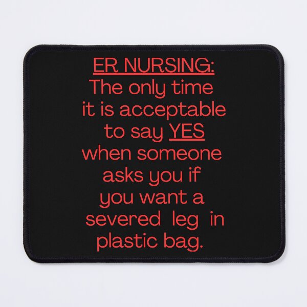 Item preview, ER Nursing: only acceptable time to say yes designed and sold by Nurseganzaba.