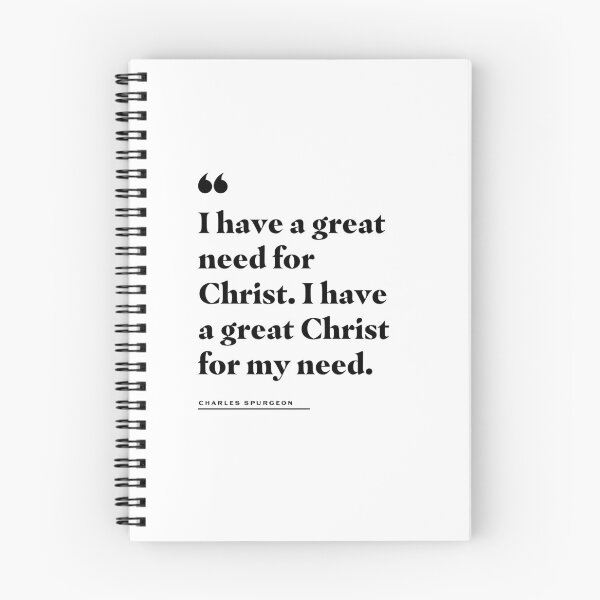 Item preview, I Have a Great Need for Christ Charles Spurgeon Quote designed and sold by 2fivequotes.