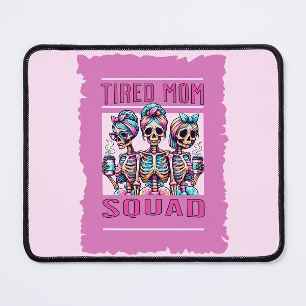 Item preview, Tired Mom Squad designed and sold by RockBeeDesigns.