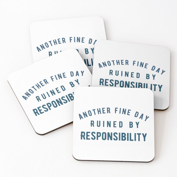 Item preview, Funny Joke Another Fine Day Ruined By Responsibility Adulting Tee designed and sold by ZACK ART.