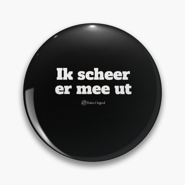 Item preview, Balens dialect - Ik scheer er mee ut designed and sold by JansenGS.