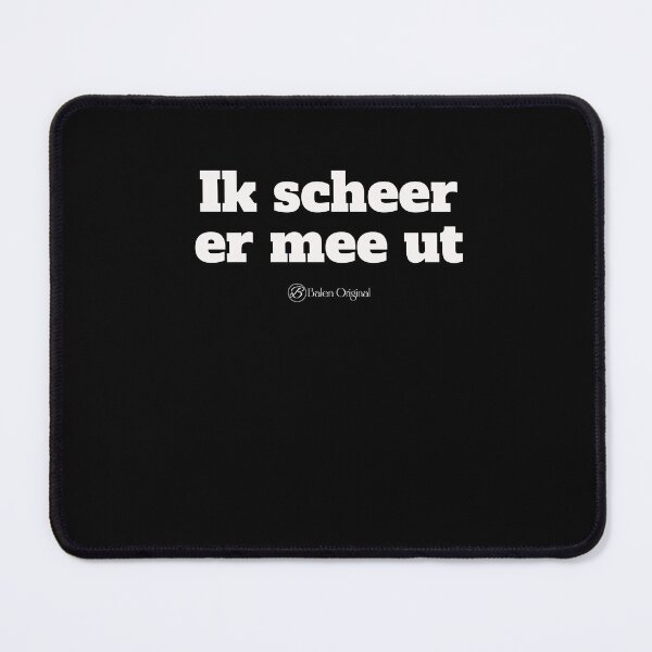 Item preview, Balens dialect - Ik scheer er mee ut designed and sold by JansenGS.
