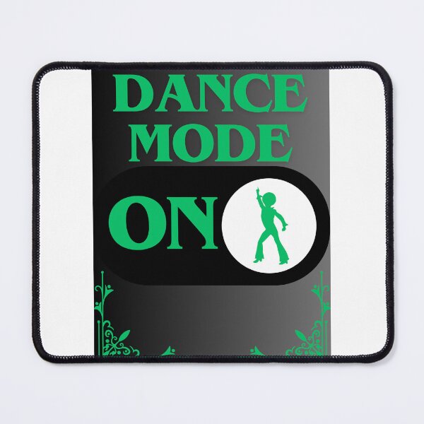 Item preview, Dance Mode : On designed and sold by CraftTee.