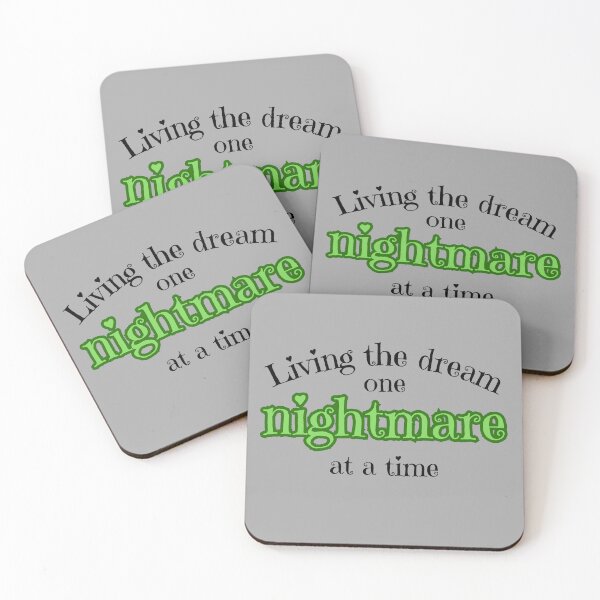 Item preview, Living the dream one nightmare at a time designed and sold by MakeWayDesign.