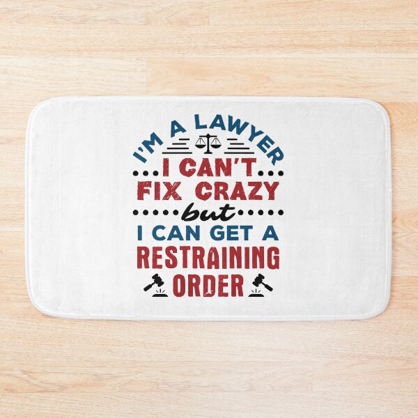 Item preview, I'm a Lawyer I Can't Fix Crazy But I Can Get a Restraining Order designed and sold by jaygo.