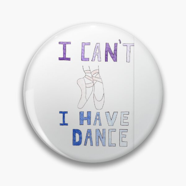 Item preview, I can't, I have dance designed and sold by GreatGrayStudio.