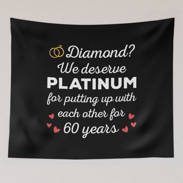 Item preview, 60th Wedding Anniversary I - Diamond? We deserve Platinum designed and sold by Lemon Pepper.