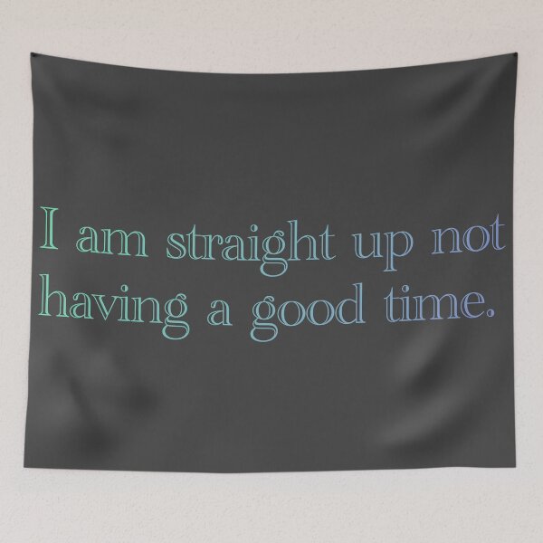 Item preview, I am straight up not having a good time designed and sold by m-jick.