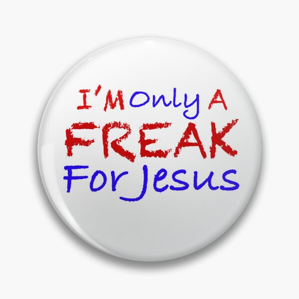 Item preview, I’m Only A Freak For Jesus designed and sold by LizHumorComics.