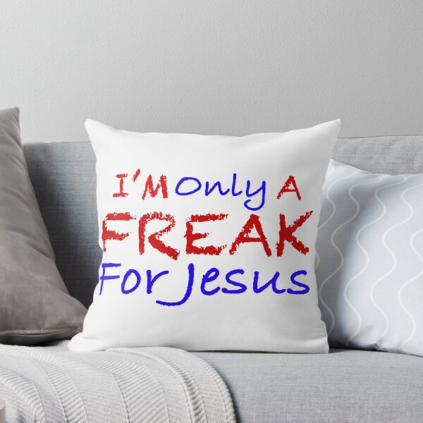 Item preview, I’m Only A Freak For Jesus designed and sold by LizHumorComics.