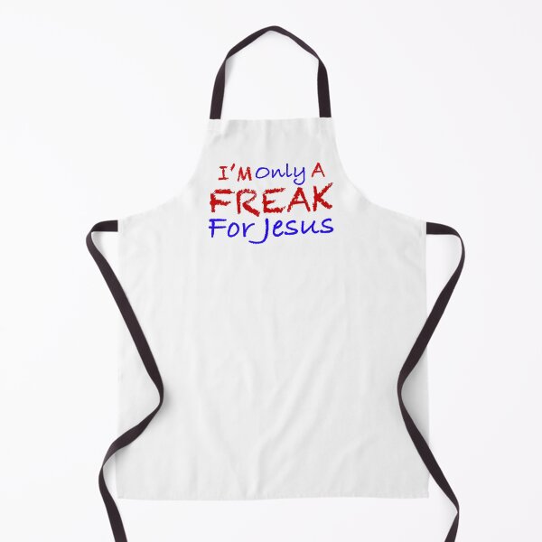 Item preview, I’m Only A Freak For Jesus designed and sold by LizHumorComics.