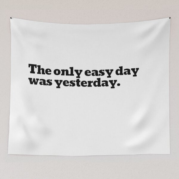 Item preview, The only easy day was yesterday.  designed and sold by DaringDesigns19.