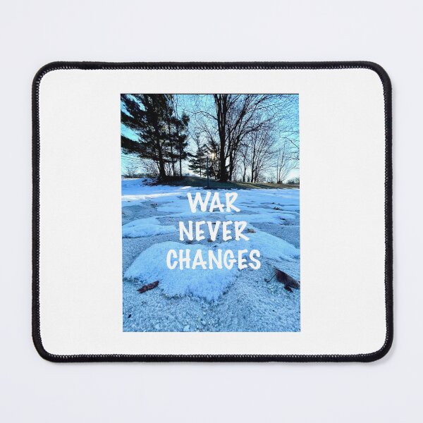 Item preview, War Never Changes designed and sold by WriteRightOn.