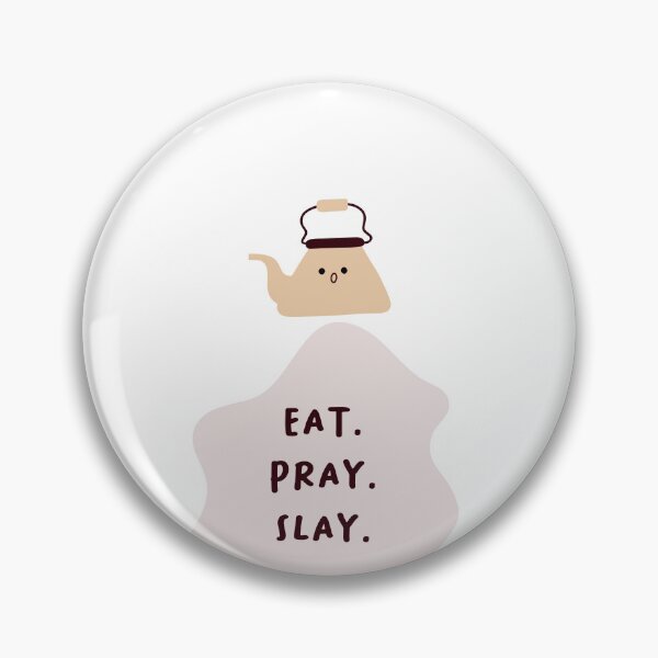 Item preview, EAT. PRAY. SLAY | Motivation and Inspiration | Cute Character Illustrations | Simple Design designed and sold by RM-Journey.