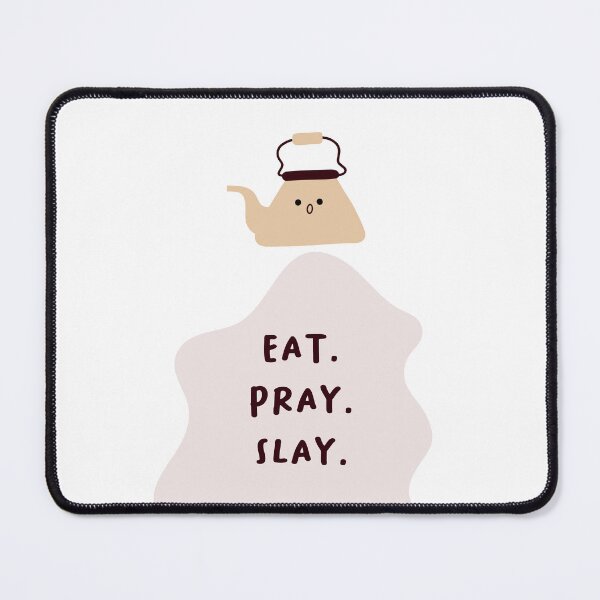 Item preview, EAT. PRAY. SLAY | Motivation and Inspiration | Cute Character Illustrations | Simple Design designed and sold by RM-Journey.