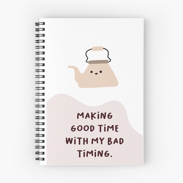 Item preview, MAKING GOOD TIME WITH MY BAD TIMING | Motivation and Inspiration | Cute Character Illustrations | Simple Design designed and sold by RM-Journey.